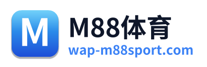 M88体育